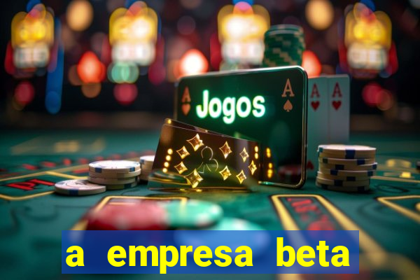 a empresa beta finalizou dezembro com 20 unidades